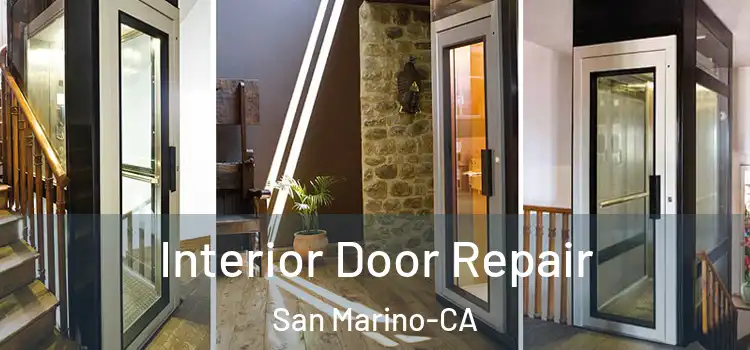  Interior Door Repair San Marino-CA